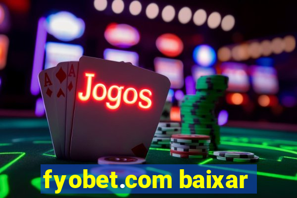 fyobet.com baixar